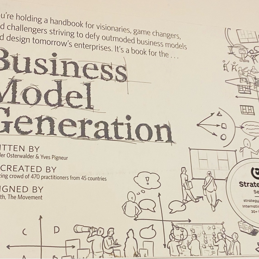 Business Model Generation by Alexander Osterwalder & Yves Pigneur